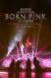 BLACKPINK WORLD TOUR [BORN PINK] IN CINEMAS Poster